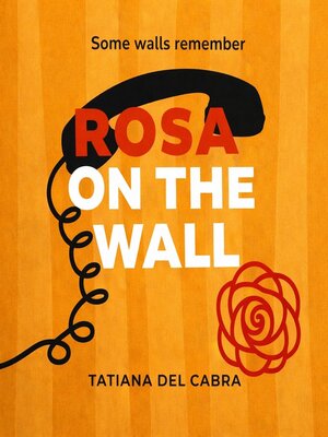 cover image of Rosa on the wall